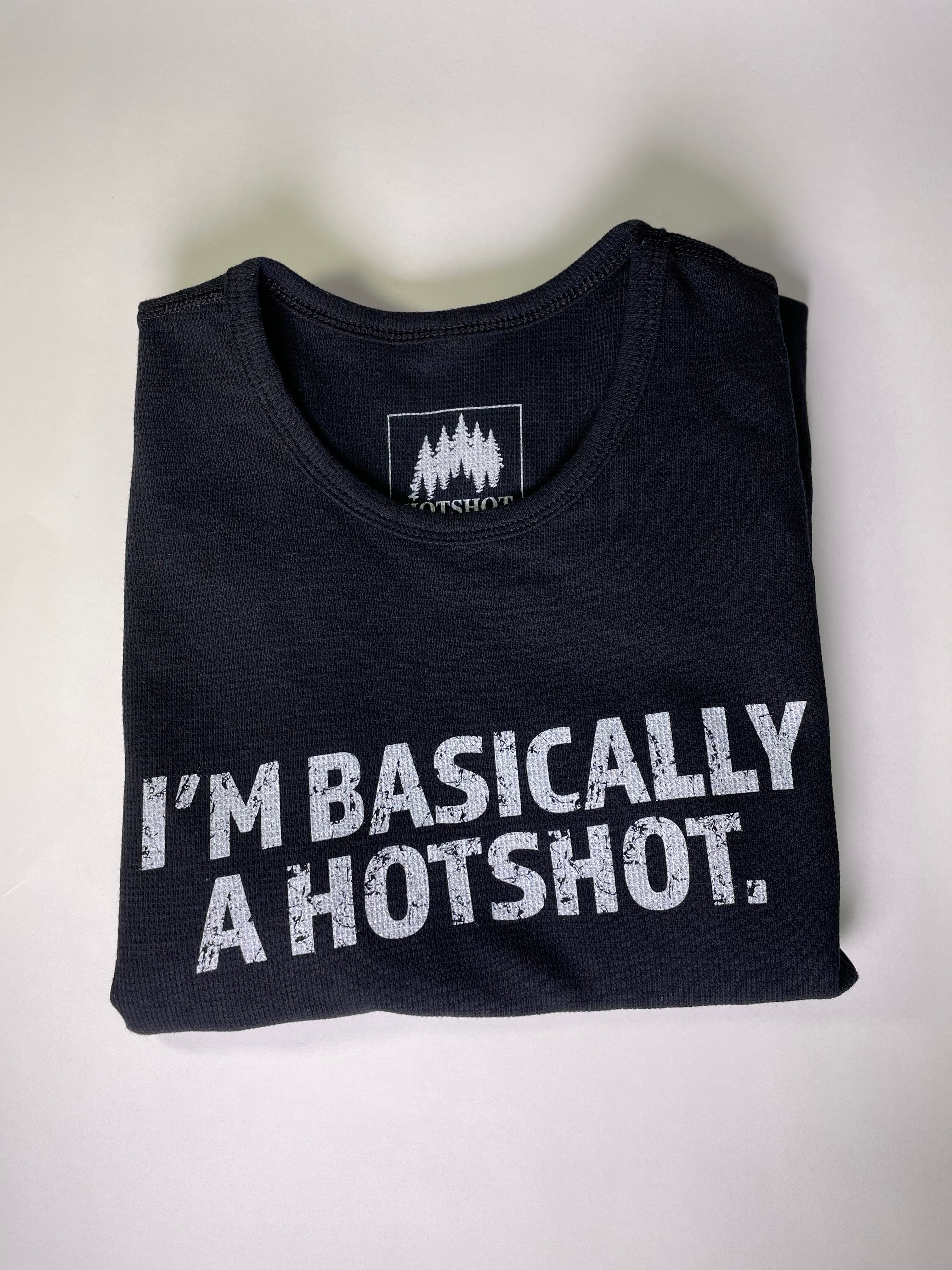 IM BASICALLY HOTSHOT- THERMAL