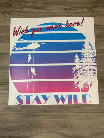 STAY WILD - POSTER (WHITE BACK)